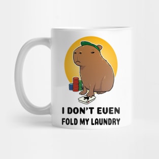 I don't even fold my laundry Poker Capybara Mug